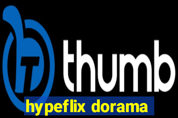 hypeflix dorama